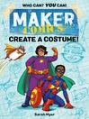 Cover image for Maker Comics: Create a Costume!